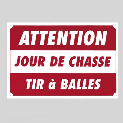 Panneau pancarte akilux jour de chasse tir a balles attention